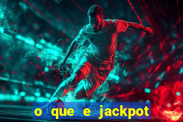 o que e jackpot no jogo do tigre